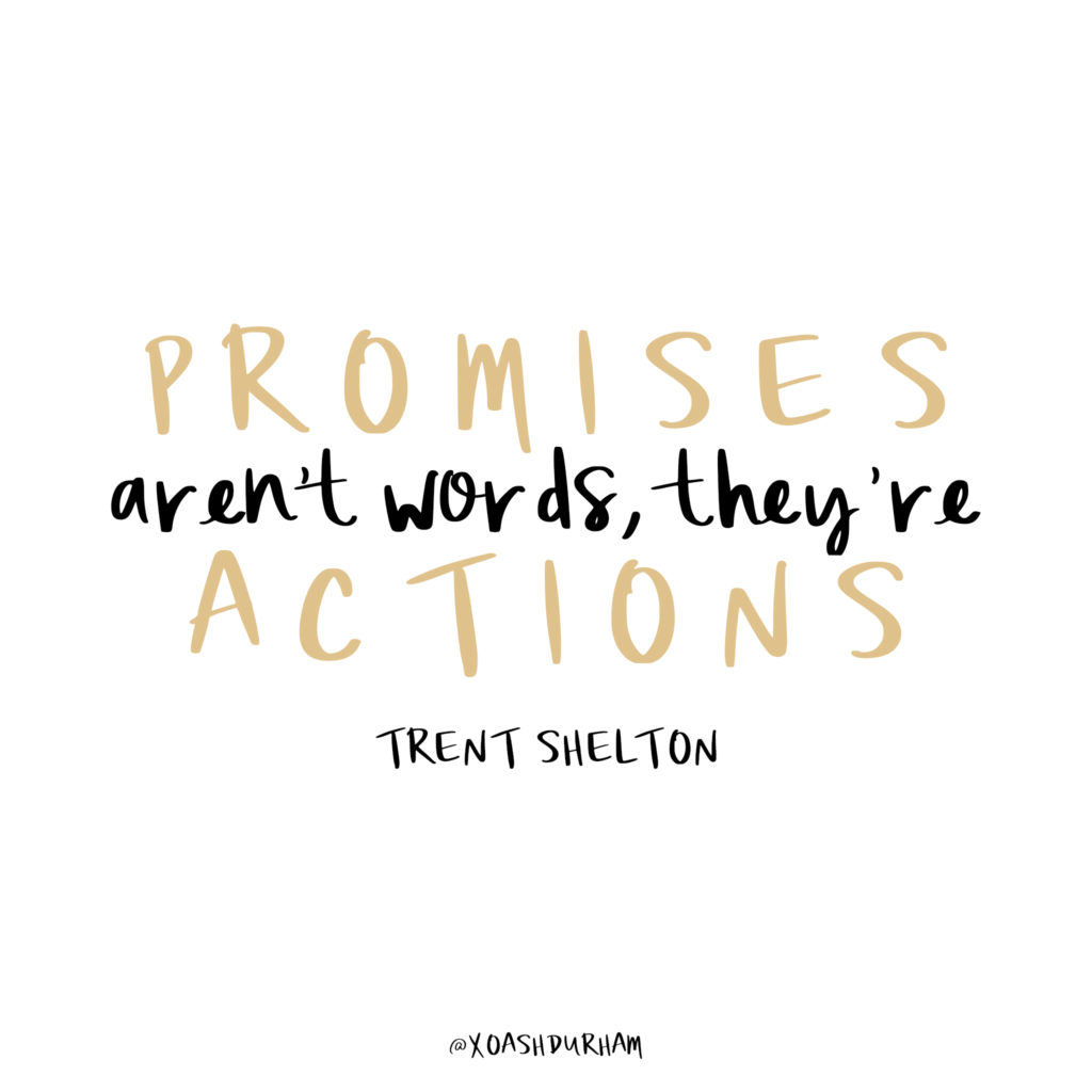 promises arent words, theyre actions