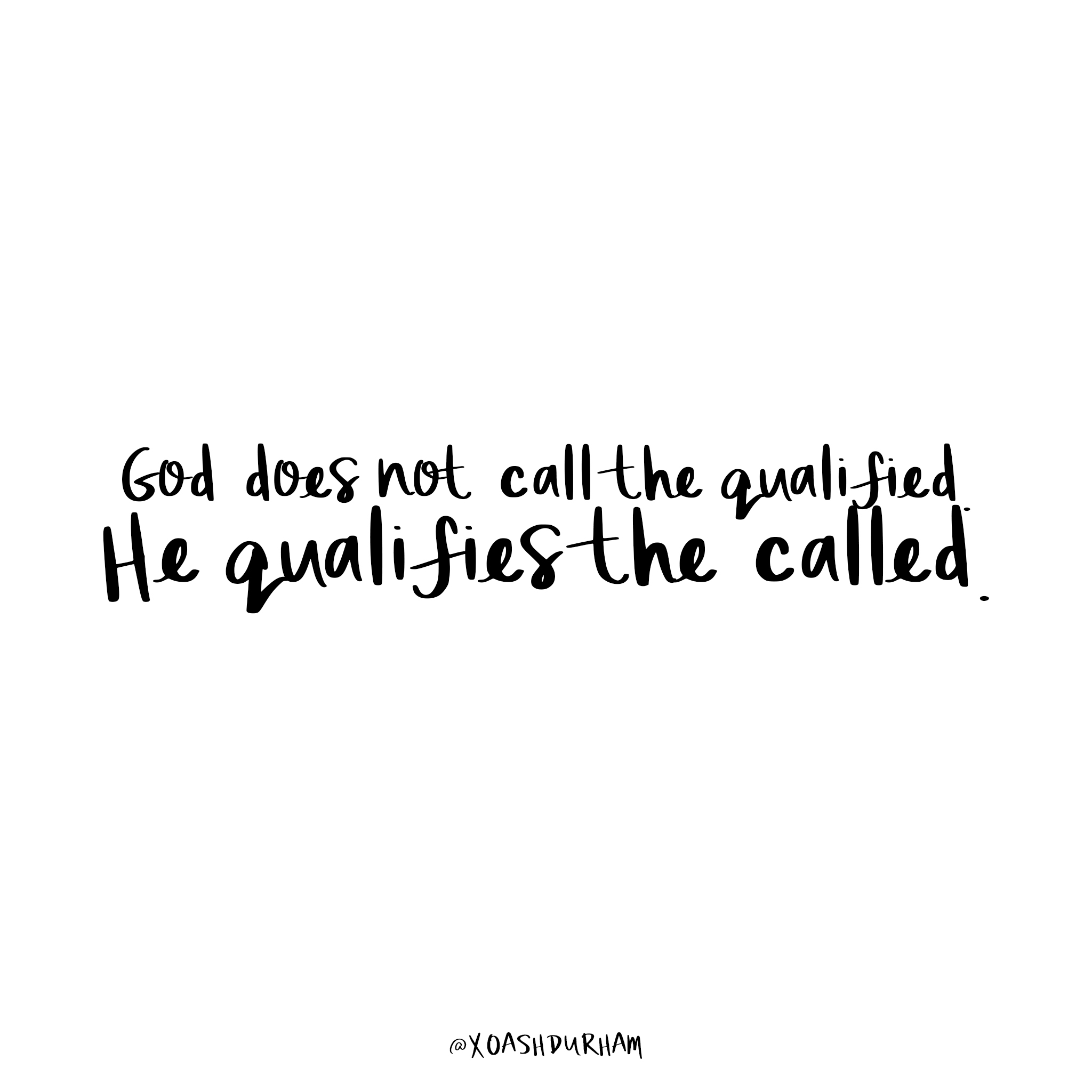 god does not call the qualified quote
