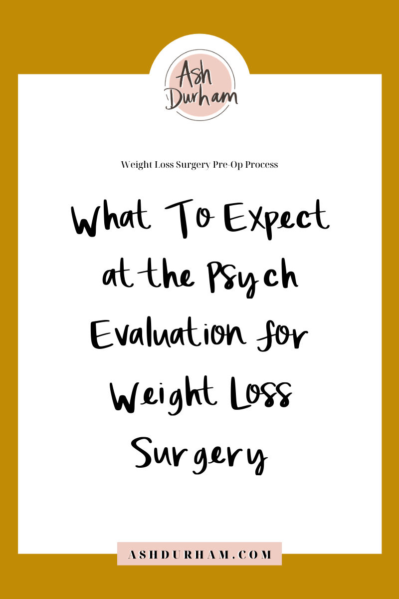 what to expect at the psych evaluation for weight loss surgery
