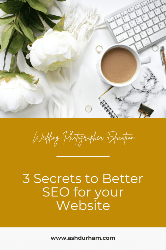3 Secrets to Better SEO for your Website