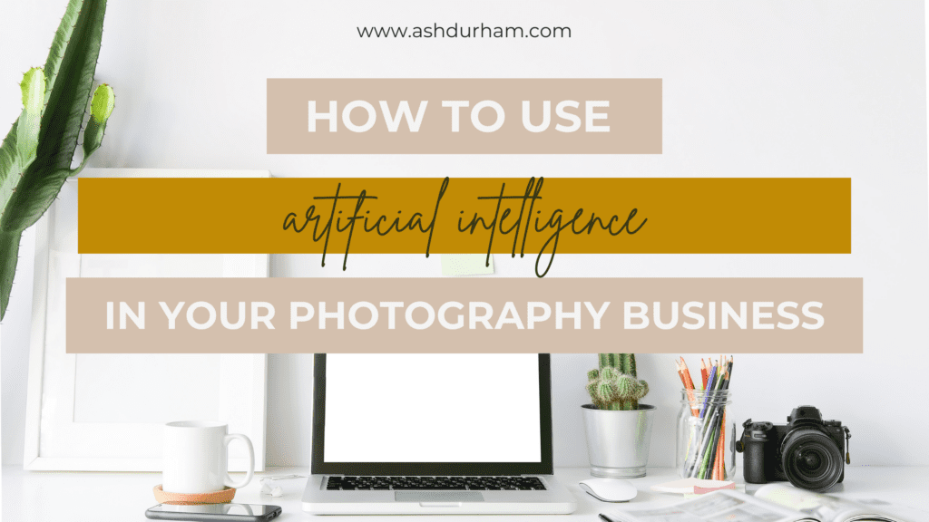 how to use AI in your photo business