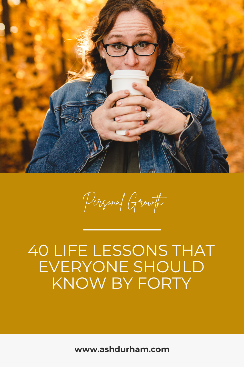 40 life lessons that everyone should know by forty